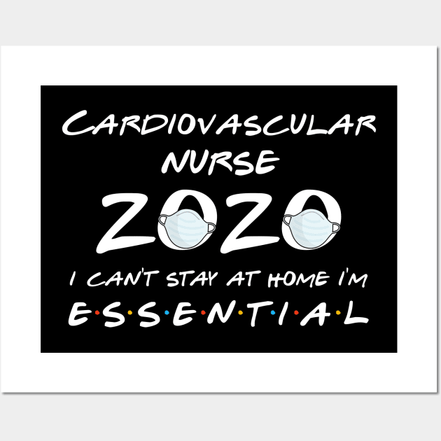 Cardiovascular Nurse 2020 Quarantine Gift Wall Art by llama_chill_art